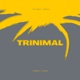 Trinimal Single