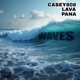 Waves feat Lava Pana Single