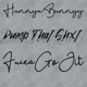 Dump That Shxt feat HunnyxBunnyy Single