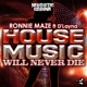 House Music Will Never Die feat D Layna