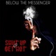 Shut up and Get Hot