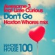 Don t Go feat Lizzie Curious Hoxton Whores Remix Single