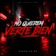 NO QUIEREN VERTE BIEN Single