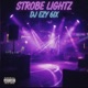 Strobe Lightz Pre Orders EP