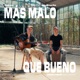 Más malo que bueno Acústico en directo Single