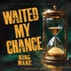 Waited My Chance Single