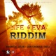 Life 4 Eva Riddim Single