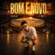 Bom e Novo Single