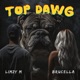 Top Dawg feat Brucella PrinceT Single