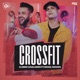 Crossfit feat Israel Novaes Single