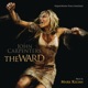 The Ward Original Motion Picture Soundtrack