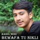 Bewafa Tu Nikli Single