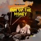 RUN UP THE MONEY feat Mama dazy Sadat Single