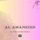 Al Amanecer feat Jay Castro Kid Sega Bradd Lee danger fxck elite Single