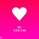 Close 2 Me Single