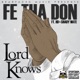 Lord Knows feat HD Shady Nate Single