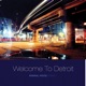 Welcome To Detroit Minimal House Series 1