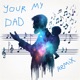 Your My Dad Remix Single