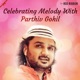 Celebrating Melody with Parthiv Gohil EP
