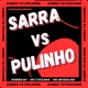 Sarra Vs Pulinho Single