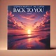 Back to You feat Mia Carter Single