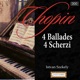 Chopin 4 Ballades 4 Scherzi