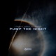 Pump the Night Single