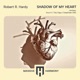 Shadow of My Heart Single