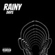 Rainy Days Single