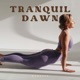 Tranquil Dawn Morning Yoga
