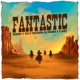 Fantastic Single