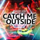 Catch Me Outside Single