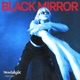 Black Mirror Single