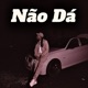 Não Dá Single
