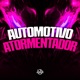 Automotivo Atormentador feat MC RJ da Penha Single