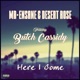 Here I Come feat Mr Ensane Desert Rose Butch Cassidy Single