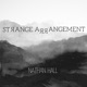 Strange Arrangement