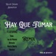 Hay que fumar feat Reke Neutro Shorty Rotwaila Onechot Jey da Polemic Prod by Sebasplay Single