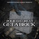 Get A Brick Single