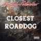 Closest Roaddog feat B P Single