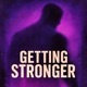 Getting Stronger Single