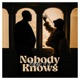 Nobody Knows Single