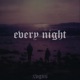 EVERY NIGHT EP