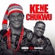 Kene Chukwu feat Anyidons EP