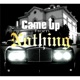 Came up from Nothing Single