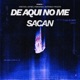 De Aqui No Me Sacan Single