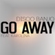 Go Away feat Karolina Single