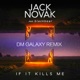 If It Kills Me feat blackbear DM Galaxy Remix Single