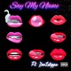 Say My Name feat Dee1Steppa Single