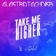 Take Me Higher GREAT BEYOND Elektrotechnika Sped Up Remix Single